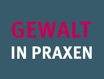 Gewalt in Praxen: Umfrageergebnisse 